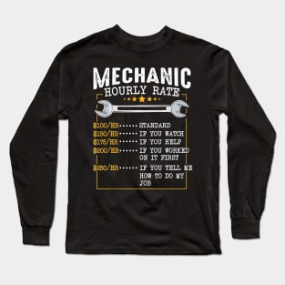 Mechanic Hourly Rate Labor Rates Funny Co Workers Long Sleeve T-Shirt